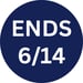 Ends 6/14 Ends 6/14